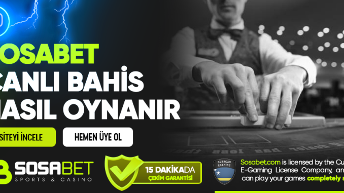 Sosabet Canlı Bahis Nasıl Oynanır