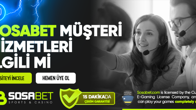 Sosabet Müşteri Hizmetleri İlgili Mi