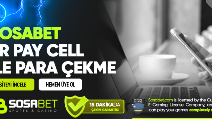 Sosabet TR Pay Cell ile Para Çekme