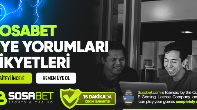 Sosabet Üye Yorumları Şikayetleri